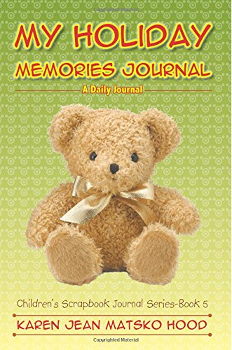 9781596494541: My Holiday Memories Journal: A Daily Journal (Children’s Scrapbook Journal Series)