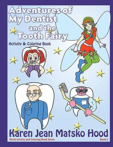 Stock image for Adventures of My Dentist and the Tooth Fairy: Activity and Coloring Book for sale by Lucky's Textbooks