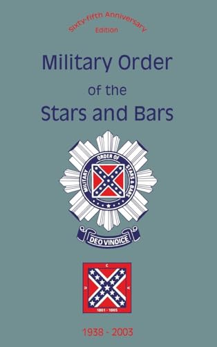 Stock image for Military Order of the Stars and Bars 1938-2003: 65th Anniversary Edition for sale by Revaluation Books