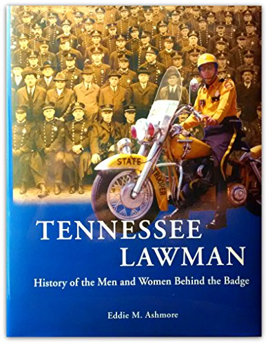 Beispielbild fr Tennessee Lawman: History of the Men and Women Behind the Badge zum Verkauf von Upward Bound Books