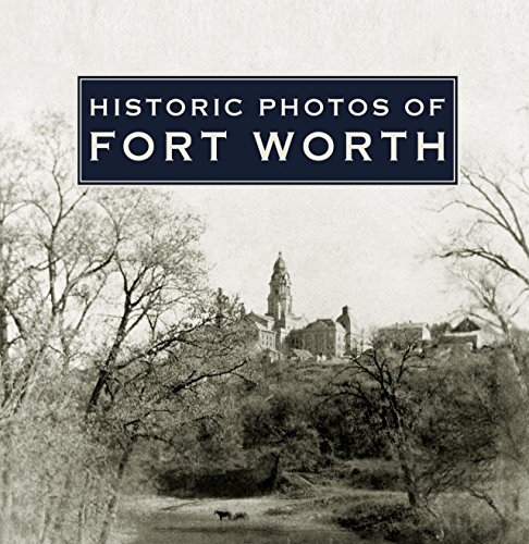 Imagen de archivo de Historic Photos of Fort Worth a la venta por Ergodebooks