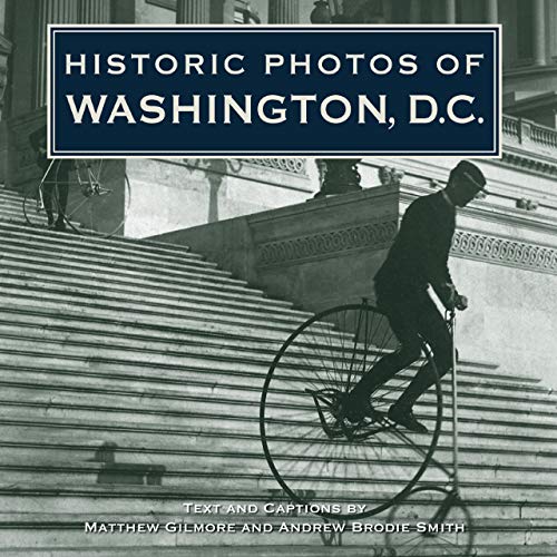 Stock image for Historic Photos of Washington, D.C. for sale by Decluttr