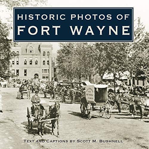 Stock image for Historic Photos of Fort Wayne for sale by HPB-Diamond