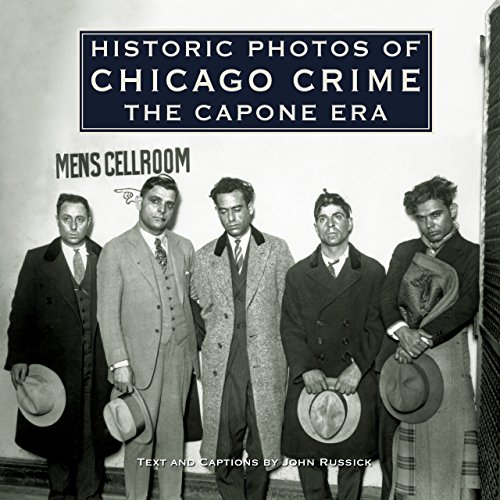 Stock image for Historic Photos of Chicago Crime: The Capone Era (Historic Photos) for sale by HPB-Diamond