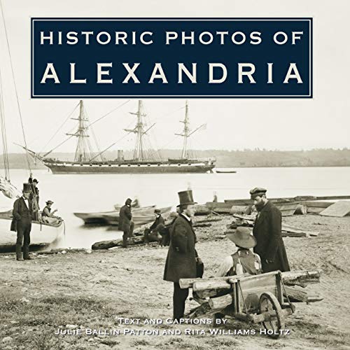 Stock image for Historic Photos of Alexandria for sale by SecondSale