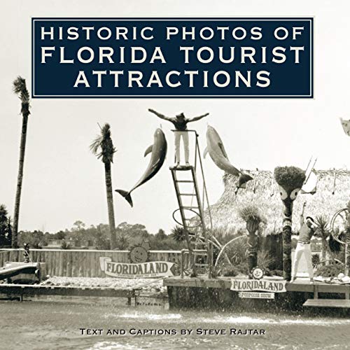 Imagen de archivo de Historic Photos of Florida Tourist Attractions (Historic Photos.) a la venta por Ed's Editions LLC, ABAA
