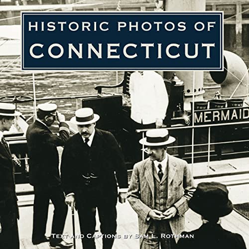 Stock image for Historic Photos of Connecticut for sale by Open Books