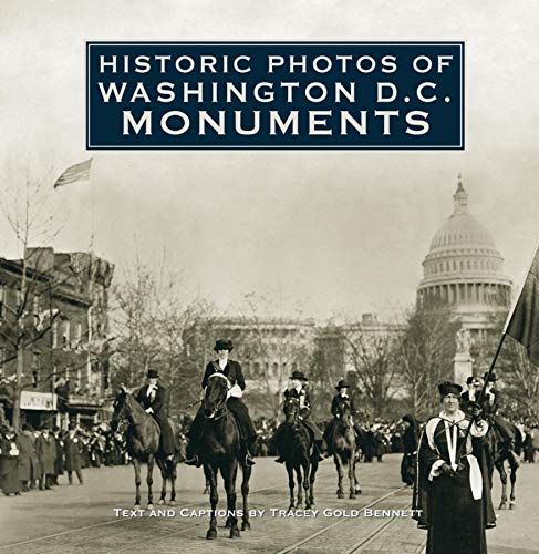 Historic Photos of Washington D.C. Monuments - Gold Bennett, Tracey