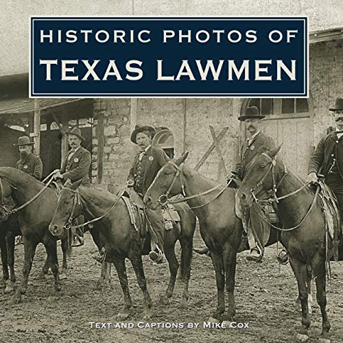 HISTORIC PHOTOS OF TEXAS LAWMEN