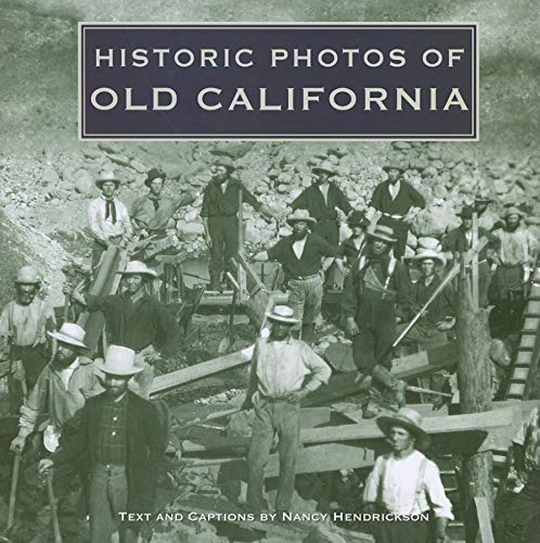Stock image for Historic Photos of Old California Format: Hardcover for sale by INDOO