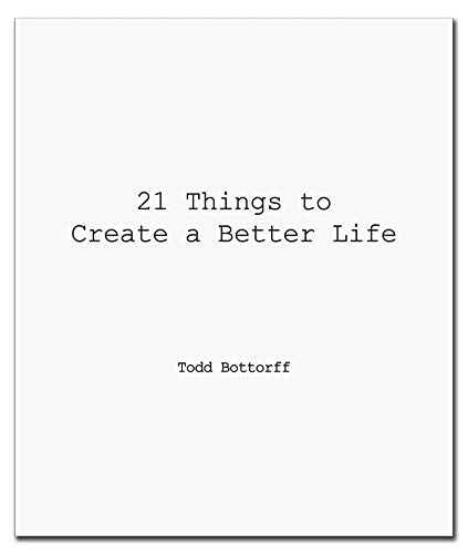 9781596525269: 21 Things to Create a Better Life (Good Things to Know)