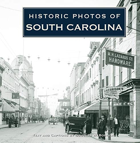 Historic Photos of South Carolina - Bostick, Doug