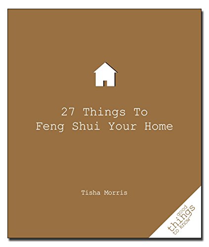 Stock image for 27 Things to Feng Shui Your Home for sale by ThriftBooks-Dallas