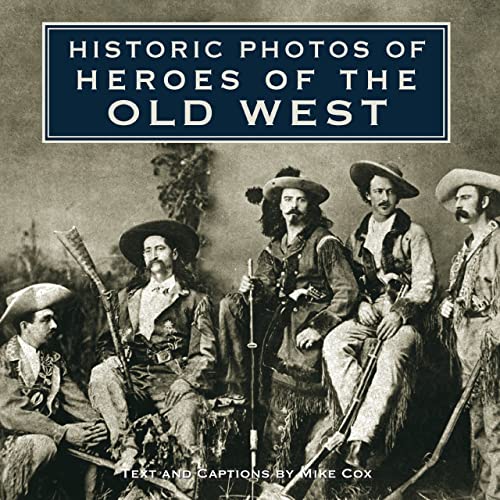 Beispielbild fr Historic Photos of Heroes of the Old West zum Verkauf von Blackwell's