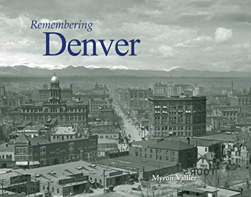 Imagen de archivo de Remembering Denver a la venta por ThriftBooks-Atlanta