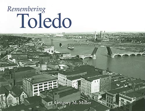 Beispielbild fr Remembering Toledo zum Verkauf von Blackwell's