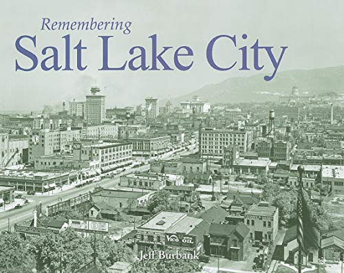 Stock image for Remembering Salt Lake City for sale by Basement Seller 101