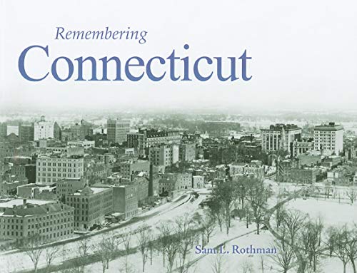 Stock image for Remembering Connecticut for sale by Frank J. Raucci, Bookseller