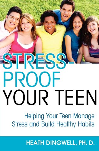 Imagen de archivo de Stress-Proof Your Teen : Helping Your Teen Manage Stress and Build Healthy Habits a la venta por Better World Books