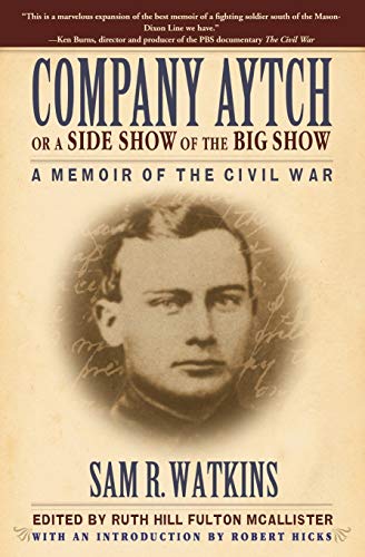 Stock image for Company Aytch or a Side Show of the Big Show: A Memoir of the Civil War for sale by Half Price Books Inc.