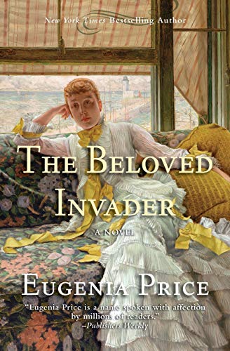 Stock image for The Beloved Invader: Third Novel in The St. Simons Trilogy for sale by HPB-Ruby