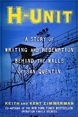 9781596528550: H-Unit: A Story of Writing and Redemption Behind the Walls of San Quentin