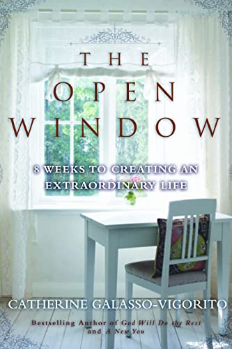 9781596528963: Open Window: 8 Weeks to Creating an Extraordinary Life