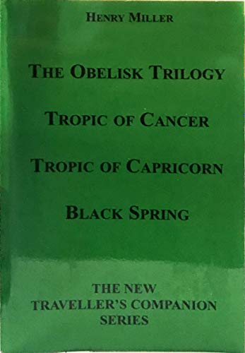 9781596541108: The Obelisk Trilogy: Tropic Of Cancer, Tropic Of Capricorn, Black Spring: 41