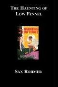 The Haunting of Low Fennel (9781596543423) by Rohmer, Sax