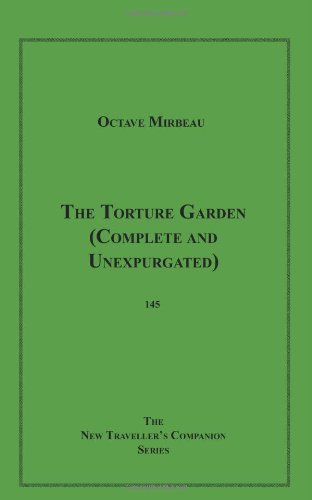 Beispielbild fr The Torture Garden: Complete and Unexpurgated zum Verkauf von Amanita French