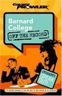 Beispielbild fr Barnard College: Off the Record (College Prowler) zum Verkauf von Irish Booksellers