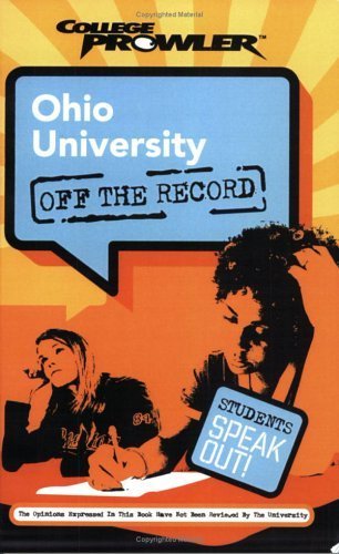 Stock image for Ohio University: Off the Record (College Prowler) for sale by dsmbooks