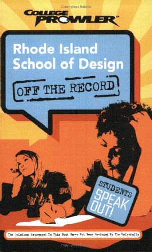 Stock image for Rhode Island School of Design: Off the Record (College Prowler) (College Prowler: Rhode Island School of Design Off the Record) for sale by Ergodebooks