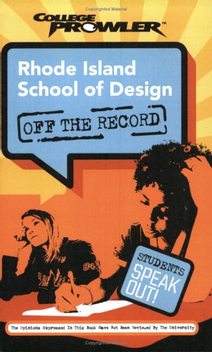 9781596581050: Rhode Island School of Design: Off the Record (College Prowler)