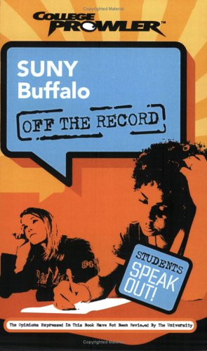 Imagen de archivo de College Prowler University at Buffalo:The State University of New York Off The Record: Buffalo, New York a la venta por The Yard Sale Store