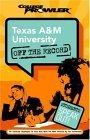 Imagen de archivo de Texas A&M University: Off the Record (College Prowler) (College Prowler: Texas A& M University Off the Record) a la venta por Swan Trading Company