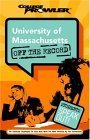 Stock image for University of Massachusetts: Off the Record (College Prowler) for sale by Hippo Books