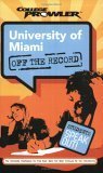 9781596581623: University Of Miami College Prowler Off The Record (College Prowler: University of Miami Off the Record)