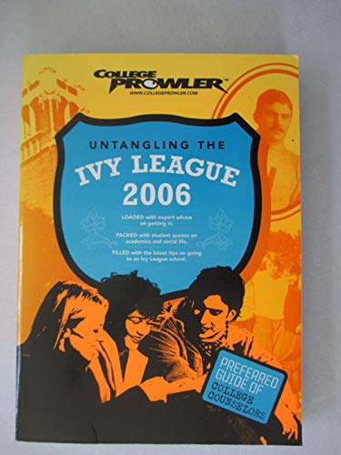 9781596585003: Untangling the Ivy League (College Prowler)