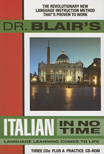 Beispielbild fr Dr. Blair's Italian in No Time: The Revolutionary New Language Instruction Method That's Proven to Work! zum Verkauf von Books From California