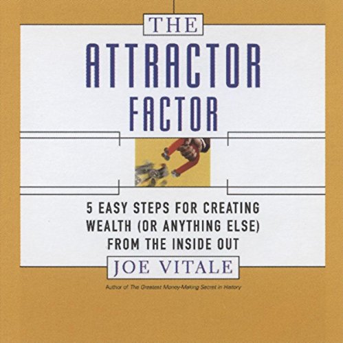 Imagen de archivo de The Attractor Factor: 5 Easy Steps for Creating Wealth (Or Anything Else) from the Inside Out (Coach Series) a la venta por Seattle Goodwill