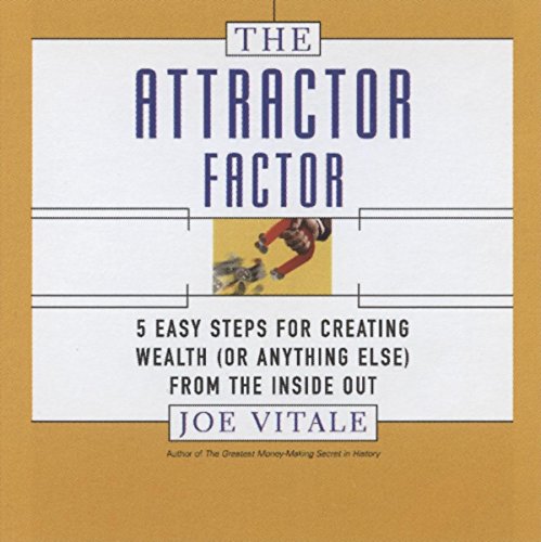 Stock image for The Attractor Factor: 5 Easy Steps for Creating Wealth (Or Anything Else) from the Inside Out (Coach Series) for sale by Seattle Goodwill