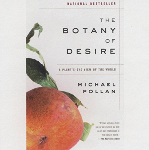 Imagen de archivo de The Botany of Desire: A Plant's-eye View of the World a la venta por The Yard Sale Store