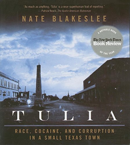 Beispielbild fr Tulia: Race, Cocaine, and Corruption in a Small Texas Town zum Verkauf von The Yard Sale Store