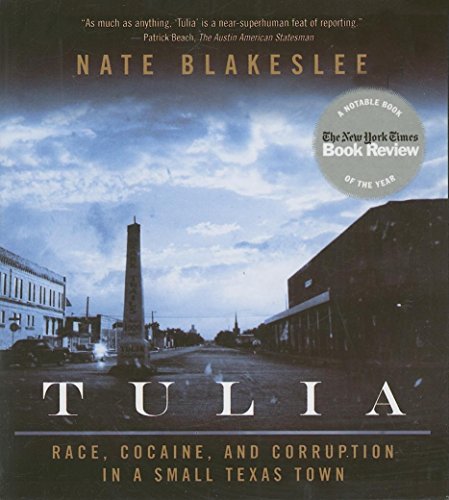 Stock image for Tulia: Race, Cocaine, and Corruption in a Small Texas Town for sale by The Yard Sale Store