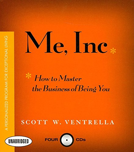 Stock image for Me, Inc.: How to Master the Business of Being You.A Personalized Program for Exceptional Living for sale by SecondSale