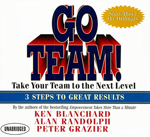 9781596591714: Go Team!: Take Your Team to the Next Level 3 Steps to Great Results