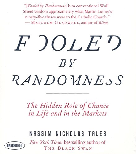 Imagen de archivo de Fooled by Randomness: The Hidden Role of Chance in Life and in the Markets a la venta por The Yard Sale Store