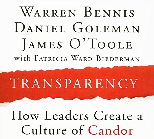 Transparency: How Leaders Create a Culture of Candor (9781596592025) by Bennis, Warren; Goleman, Daniel; O'Toole, James