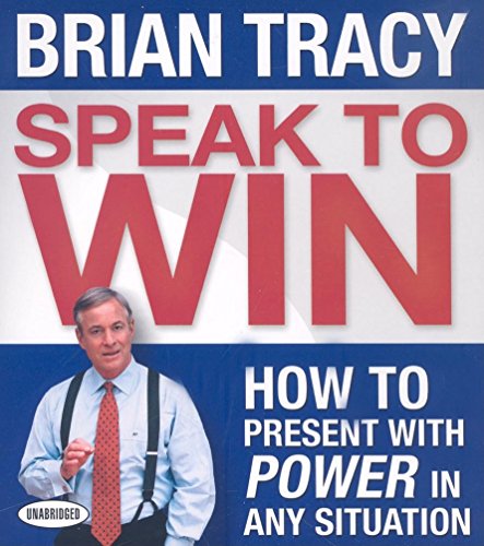 9781596592155: Speak To Win: How to Present With Power in Any Situation
